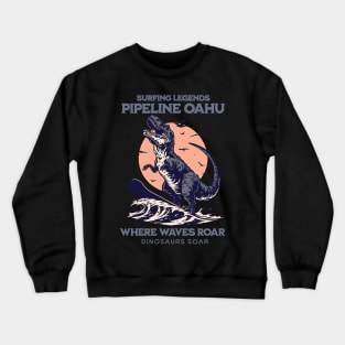 Pipeline Hawaii T-Rex surf 8210 Crewneck Sweatshirt